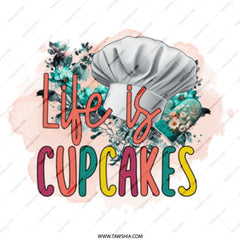 Life Is Cupcakes Mug, Chef Hat Mug, Cupcake Lover Gift, Baker Mug, Cooking Mug, Foodie Gift, Colorful Coffee Mug, Kitchen Decor Mug - Tawshia