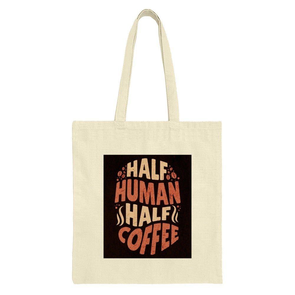 Half Human Half Coffee Tote Bag, Funny Caffeine Lover Gift, Coffee Addict Shopper Bag, Novelty Coffee Saying Tote, Unique Tote - Tawshia