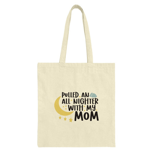 All Nighter With Mom Tote Bag, Mother's Day Gift Bag, Mom Gift, Funny Mom Bag, Best Mom Ever Bag, Gifts For Mom, Mom Life Bag - Tawshia