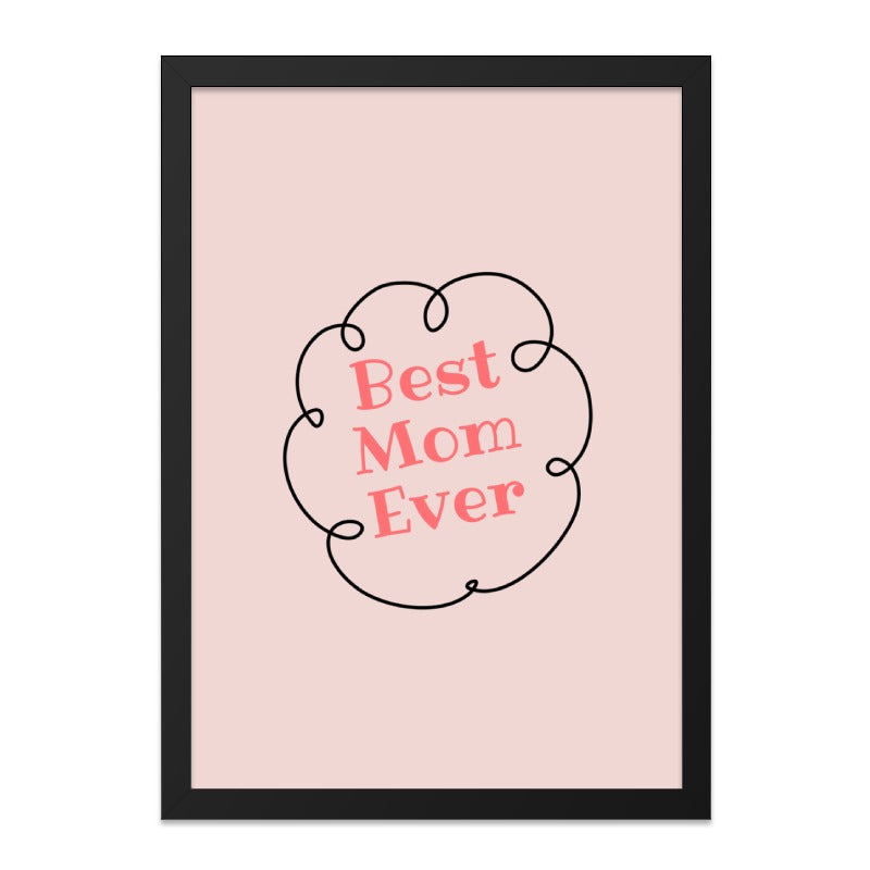 Best Mom Ever Wall Art, Cute Mothers Day Gift, Pink Nursery Decor, Framed Prints, Minimalist Art, Modern Wall Decor, Mom Birthday Gift - Tawshia
