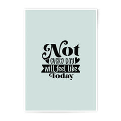 Not Every Day Photographic Prints, Inspirational Quote Art, Optimistic Decor, Home Wall Art Prints, Motivational Print, Gift Idea - Tawshia