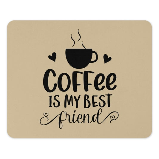 Coffee Is My Best Friend Mouse Pad, Cute Coffee Lover Gift, Caffeine Addict Desk Decor, Funny Office Mousepad, Trendy Computer Accessory - Tawshia