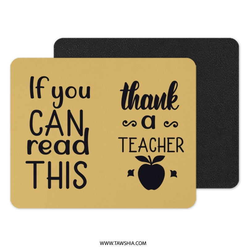 Thank You Teacher Mouse Pad, Teacher Appreciation Gift, If You Can Read This Mousepad, Teacher Mousepad, School Teacher Gift Idea - Tawshia