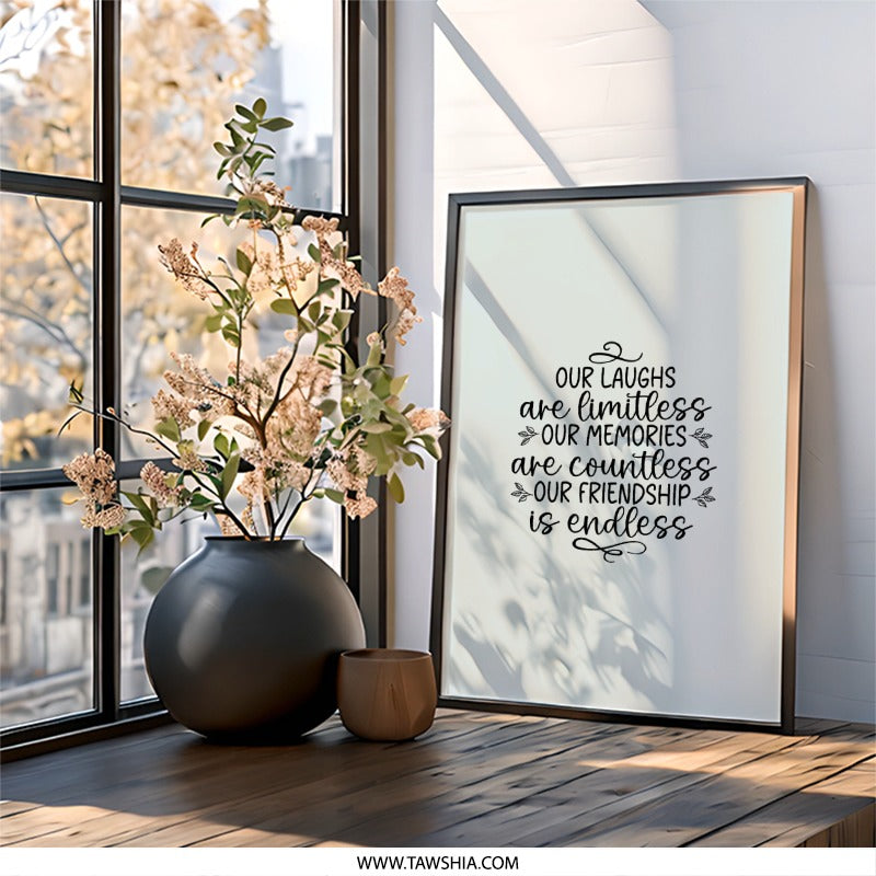 Friendship Wall Art, Limitless Laughs, Countless Memories, Endless Friendship, Inspirational Quote, Home Decor, Gift for Friend - Tawshia