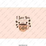 Coffee Lover Tumbler, I Love You More Than Coffee Tumbler, Gift for Coffee Addict, Funny Coffee Saying Tumbler, Coffee Beans Tumbler - Tawshia