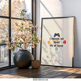 I Paused My Game Wall Art, Funny Gamer Print, Video Game Poster, Gaming Room Decor, Gamer Gift, Man Cave Art, Kids Room Decor - Tawshia