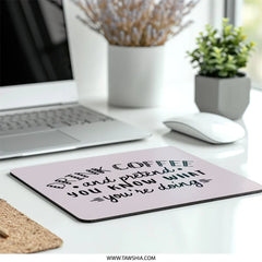 Drink Coffee Mouse Pad, Pretend you know, Funny Desk Decor, Gift For Coworker, Home Office Accessories, Inspirational Quote Mousepad - Tawshia