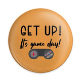 Game Day Pinback Button, Get Up It's Game Day Button, Video Game Lover Gift, Gamer Motivation Button, Gaming Accessories, Game On Button - Tawshia