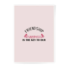 Friendship Prints, Happiness Decor, Inspirational Wall Art, Home Decor, Photographic Prints, Friendship Key Quote, Gifts for Friend - Tawshia