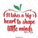 Teacher Gift Mug, It Takes a Big Heart, Teacher Appreciation, Teacher Mug Gift, Gift for Teacher, Thank You Teacher Mug - Tawshia