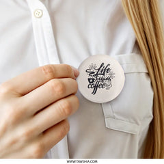 Life Begins After Coffee Pinback Button, Coffee Lover Gift, Caffeine Addict, Funny Coffee Pin, Sarcastic Badge, Coffee Addict Button - Tawshia