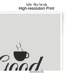 Good Vibes Coffee Photographic Prints, Hot Coffee Wall Art, Kitchen Decor, Coffee Lover Gift, Modern Home Decor, Prints for Home - Tawshia