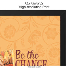 Sunflower Framed Wall Art, Motivational Quote Print, Be The Change, Home Decor, Floral Artwork, Inspirational Gift, Ready to Hang - Tawshia