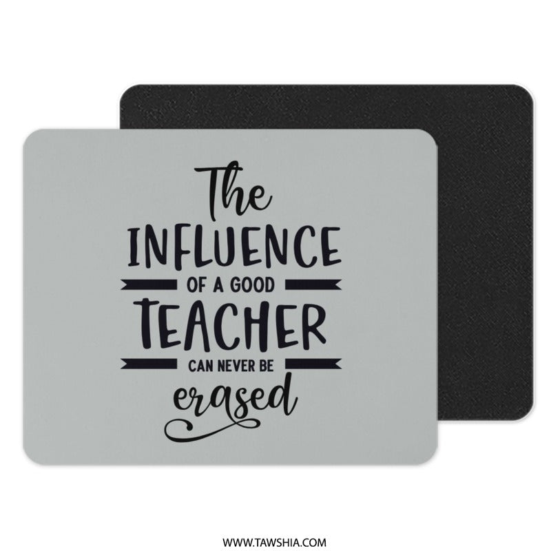 Teacher Influence Mouse Pad, Inspirational Teacher Gift, Teacher Appreciation, Unique Teacher Present, Thank You Gift for Teacher - Tawshia