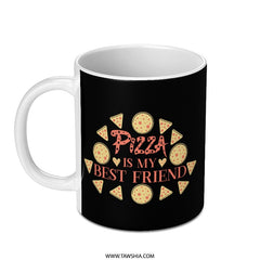 Pizza Is My Best Friend Mug, Foodie Mug, Novelty Coffee Mug, Gift for Pizza Lover, Funny Mug, Unique Present Idea, Pizza Gift Idea - Tawshia