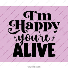 Happy You're Alive Mouse Pad, Motivational Quote Desk Decor, Positive Vibes Computer Accessory, Fun Gift Idea, Office Supplies, Desk Mat - Tawshia