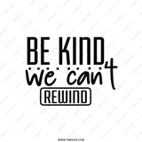 Be Kind Tote Bag, We Can't Rewind, Positive Vibes Shopping Bag, Inspirational Gift, Everyday Tote, Reusable Bag, Book Bag, Trendy Tote - Tawshia
