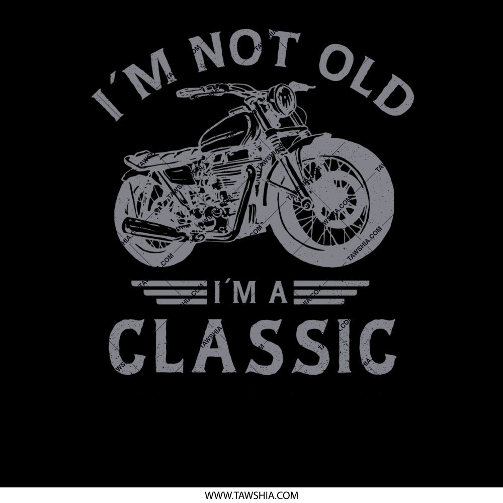 I'm Not Old I'm A Classic Graphic Shirt product