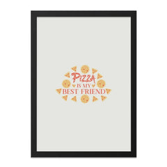 Pizza is My Best Friend Wall Art, Food Lover Decor, Funny Pizza Quote Print, Kitchen Wall Art, Pizza Lover Gift, Home Decor - Tawshia