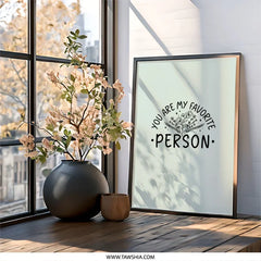 You Are My Favorite Person Wall Art, Love Quote Print, Botanical Decor, Gift for Her, Valentines Day Present - Tawshia