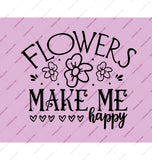 Flowers Make Me Happy Quote Art Poster product type