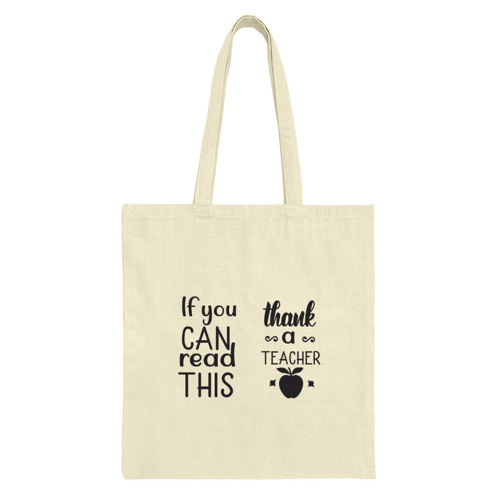 Teacher Appreciation Tote Bag, Thank You Teacher Gift, If You Can Read This, Teacher Quote, Gift For Teacher, End Of Year Gift - Tawshia