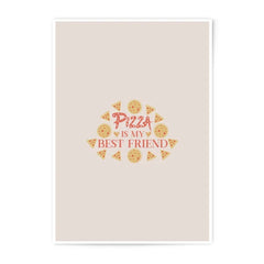 Pizza Best Friend Photographic Prints, Foodie Wall Art, Funny Food Decor, Pizza Lover Gift, Kitchen Prints, Quirky Prints, Home Decor - Tawshia
