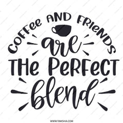 Coffee and Friends Pinback Button, Perfect Blend Button, Coffee Lover Gift, Friendship Button, Cute Coffee Pinback, Best Friend Button - Tawshia