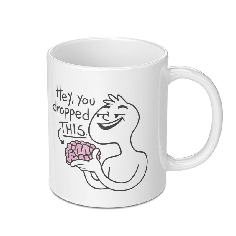 Hey You Dropped This Brain Meme Mug product