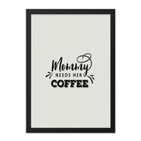 Mommy Needs Coffee Wall Art, Funny Mom Quote Print, Gift For New Mom, Motherhood Decor, Coffee Lover Gift, Home Decor, Framed Wall Art - Tawshia