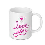 Love You Mug, Heart Mug, Valentine's Gift, Anniversary Mug, Romantic Mug, Couple Gift, Coffee Mug, Tea Mug, Gift For Her, For Him - Tawshia