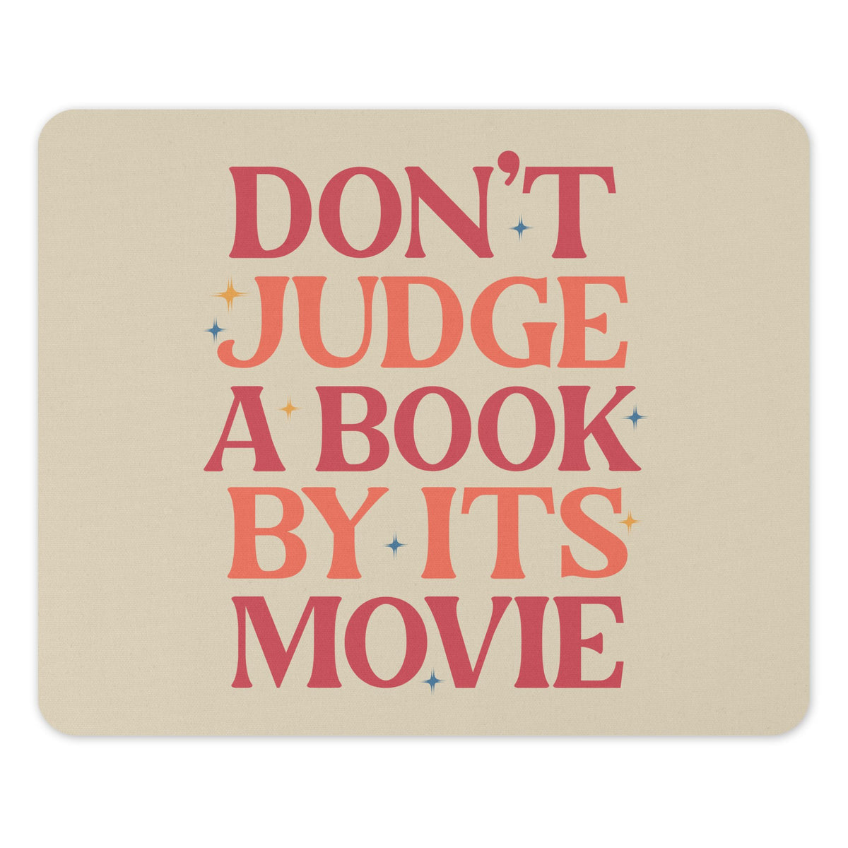 Don't Judge a Book By Its Movie Quote printed product