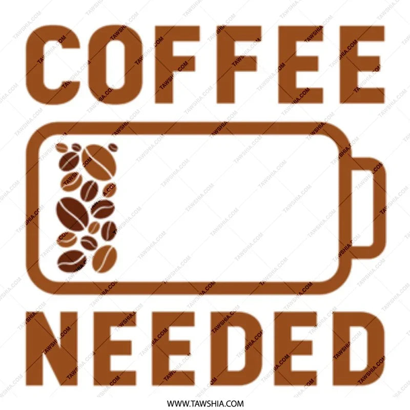 Coffee Needed Battery Design Custom product type