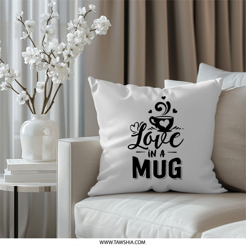Love in a Mug Pillow, Coffee Lover Gift, Cozy Home Decor, Cute Throw Pillow, Decorative Pillow, Mug Design Pillow - Tawshia