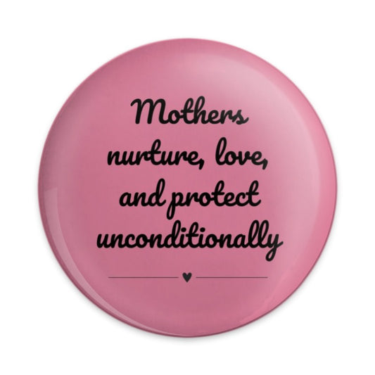 Mothers Nurture Pinback Button, Love Protect Badge, Motherhood Gift Pin, Mom Quote Button, Mother Appreciation Accessory, Pink Button - Tawshia