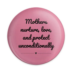 Mothers Nurture Pinback Button, Love Protect Badge, Motherhood Gift Pin, Mom Quote Button, Mother Appreciation Accessory, Pink Button - Tawshia