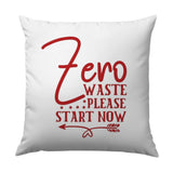 Zero Waste Please Start Now Pillow, Eco Friendly Home Decor, Sustainable Living Gift, Modern Throw Pillow, Red Text Pillow - Tawshia