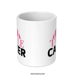 Tackle Cancer Mug, Breast Cancer Awareness, Fight Cancer Mug, Gift for Survivor, Inspirational Mug, Support Mug, Warrior Mug - Tawshia