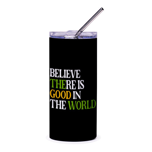 Good in the World Tumbler, Inspirational Quote Tumbler, Positive Affirmation, Motivational Gifts, Gift for Friend, Unique Tumbler Design - Tawshia