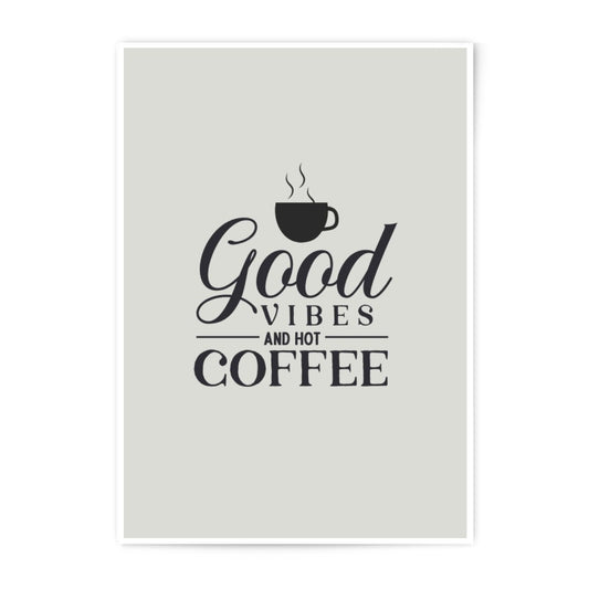 Good Vibes Coffee Photographic Prints, Hot Coffee Wall Art, Kitchen Decor, Coffee Lover Gift, Modern Home Decor, Prints for Home - Tawshia