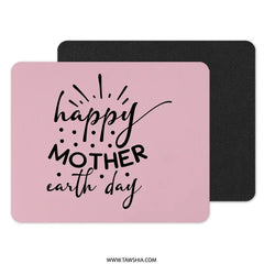 Happy Mother Earth Day MousePad, Earth Day Gift, Mother Earth Celebration, Desk Accessories, Earth Day Decor, Eco Friendly Gift - Tawshia
