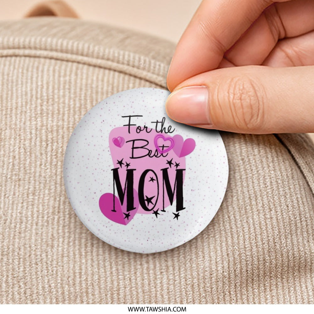 Best Mom Pinback Button, Mother's Day Button, Mom Gift, Heart Pin, Cute Mom Button, Mom Appreciation Gift, For the Best Mom Ever - Tawshia