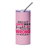 Breast Cancer Awareness Tumbler, Pick A Fight, Wrong Woman Design, Stainless Steel Tumbler, Cancer Support Gift, Pink Ribbon Tumbler - Tawshia