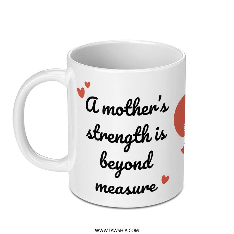 Mothers Strength Mug, Inspirational Mug, Gift for Mom, Mother's Day Gift, Coffee Mug, Tea Cup, Unique Mug Design, Present Idea - Tawshia