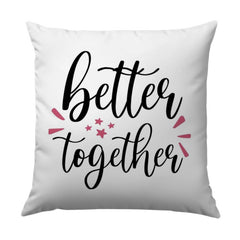 Better Together Pillow, Cute Throw Pillow, Decorative Pillow, Home Decor Pillow, Gift Idea Pillow, Love Pillow, Couple Pillow - Tawshia