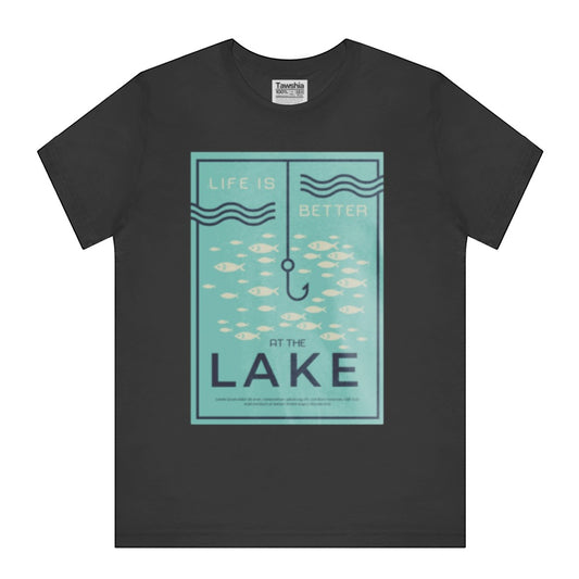Lake T-Shirt, Fishing Hook Shirt, Life at the Lake Tee, Angling Shirt, Fisherman Gift, Lake Lover Gift, Nature T Shirt, Outdoors Shirt