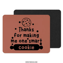 Smart Cookie Mouse Pad, Teacher Appreciation Gift, Thank You Mousepad, School Staff Present, Unique Gift Idea, Desk Accessories - Tawshia
