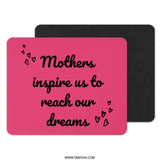 Mother's Day Mouse Pad, Inspirational Quote, Dream Design, Mom Gift, Hearts Decor, Office Accessory, Desk Decor, Unique Gift Idea - Tawshia