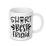 Short Best Friend Mug, Coffee Lover Gift, Funny Friend Quote Mug, Cute BFF Present, Friendship Mug, Best Friends Mug, Gift for her - Tawshia