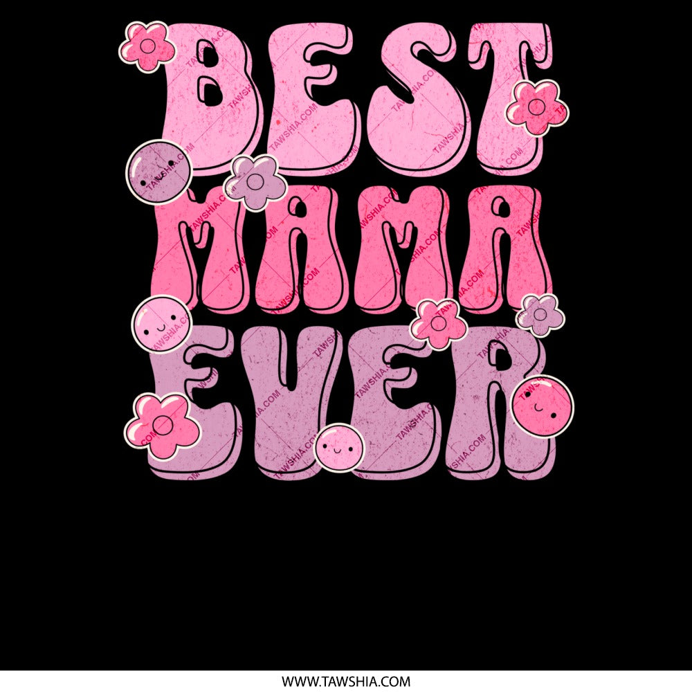 Best Mama Ever Pink Text with Flowers Gift product